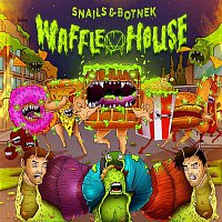 Snails & Botnek – Waffle House