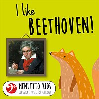Various  Artists – I Like Beethoven! (Menuetto Kids - Classical Music for Children)