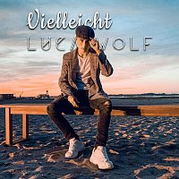 Luca Wolf – Vielleicht