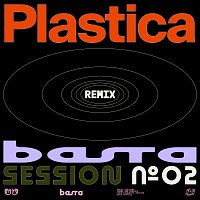 BASTA, Plastica, Laila Al Habash, Bruno Belissimo, Johnny Marsiglia, Khaled Levy – BASTA SESSION N°2 [Plastica Remix]