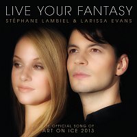 Stéphane Lambiel, Larissa Evans – Live Your Fantasy - The Official Song Of Art On Ice 2013