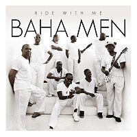 Baha Men – Ride With Me