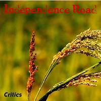 Critics – Independence Road