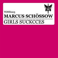Marcus Schossow – Girls Suckcces