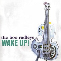The Boo Radleys – Wake Up!