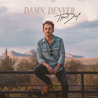 Tyler Dial – Damn, Denver