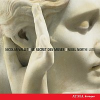 Nigel North – Nicolas Vallet: Le secret des muses (Excerpts)