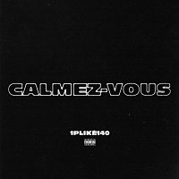 1PLIKÉ140 – CALMEZ-VOUS