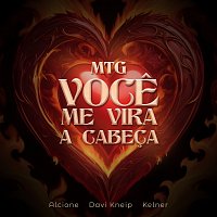 Davi Kneip, KELNER, Alcione – Voce Me Vira A Cabeca (Me Tira Do Sério) - MTG