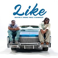 Mavins, Andre Vibez, DanDizzy – LIKE