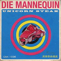 Die Mannequin – Unicorn Steak