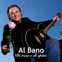 Al Bano – Di rose e di spine