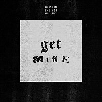 G-Eazy, Snoop Dogg – Get Mine