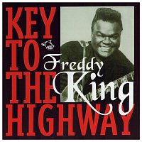 Freddy King – Key To The Highway