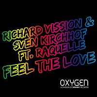 Richard Vission & Sven Kirchhof – Feel The Love (feat. Raquelle)