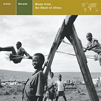 Nonesuch Explorer Series – BURUNDI Music from the Heart of Africa