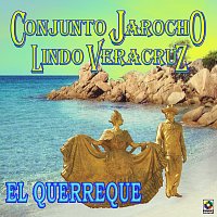 Conjunto Jarocho Lindo Veracruz – El Querreque