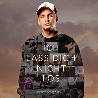 Pietro Lombardi – Ich lass dich nicht los