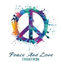 Frontm3n – Peace And Love