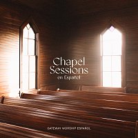 Chapel Sessions en Espanol
