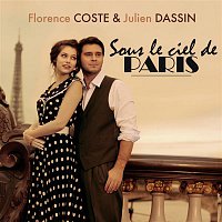 Florence Coste et Julien Dassin – Sous le ciel de paris