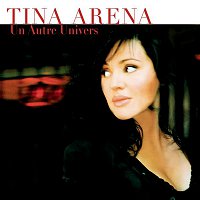 Tina Arena – Un Autre Univers