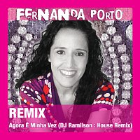 Fernanda Porto – Agora É Minha Vez [DJ Ramilson : House Remix]