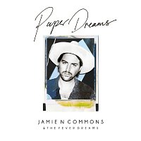 Jamie N Commons – Paper Dreams