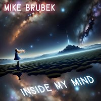 Mike Brubek – Inside My Mind