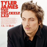 Tyler James – The Unlikely Lad