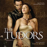 Trevor Morris – The Tudors: Season 2 [Music From The Showtime Original Series]