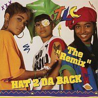 TLC – Hat 2 Da Back / Get It Up (Remixes)