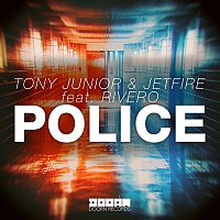 Tony Junior & Jetfire – Police (feat. RIVERO)