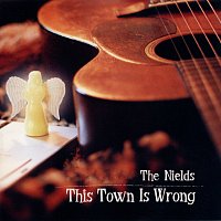 The Nields – This Town Is Wrong