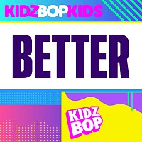 KIDZ BOP Kids – Better