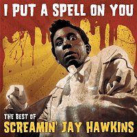 Screamin' Jay Hawkins – I Put A Spell On You -  "The Best Of"