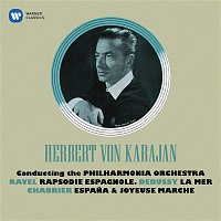 Herbert von Karajan – Debussy: La Mer - Ravel: Rapsodie espagnole - Chabrier: Espana & Joyeuse marche
