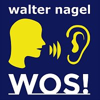 Walter Nagel – Wos!