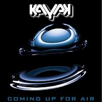 Kayak – Coming Up For Air