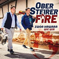 OberSteirer FIRE – Zwoa Hawara wie wir