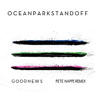 Ocean Park Standoff – Good News [Pete Nappi Remix]
