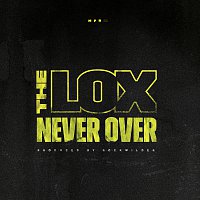 The LOX – Never Over