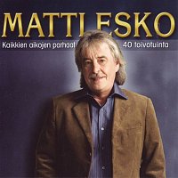 Matti Esko – Kaikkien aikojen parhaat - 40 toivotuinta
