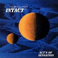 Intact – Act's of Sensation