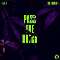Jaded, Tom & Collins – Pass The Dutch