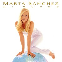 Marta Sánchez – Mi Mundo