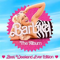 Various  Artists – Barbie The Album (Best Weekend Ever Edition)