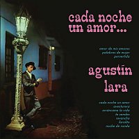 Agustin Lara – Cada Noche Un Amor