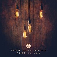 Iron Bell Music, Stephen McWhirter – Free in You (feat. Stephen McWhirter) [Live]