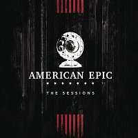 Various  Artists – Music from The American Epic Sessions